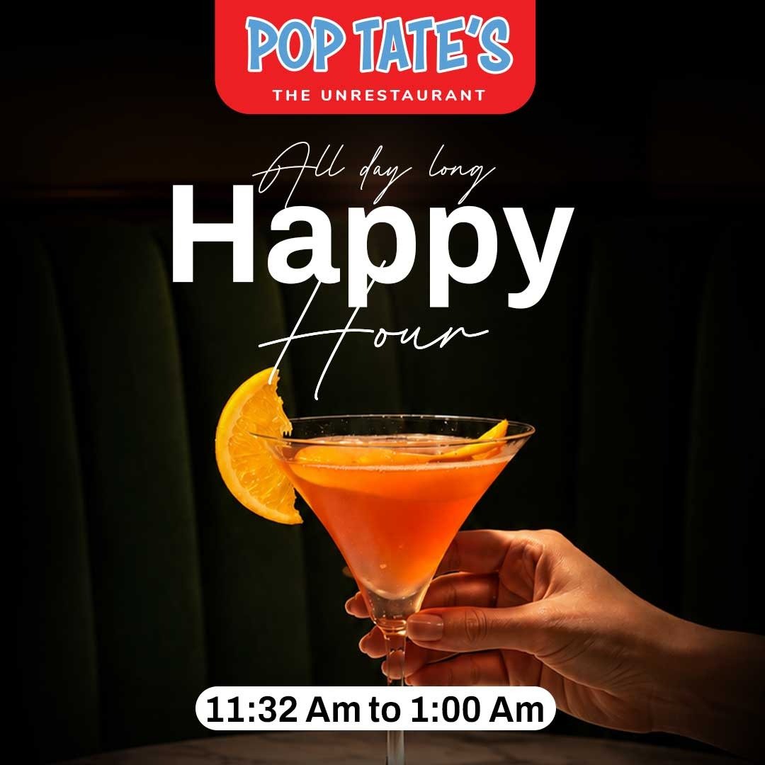 🍹 Pop Tate's  All Day Long Happy Hours!